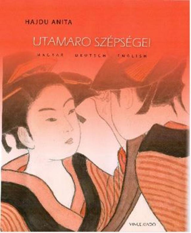 Utamaro szépségei, Utamaros Schönheiten, Utamaro’s beauties