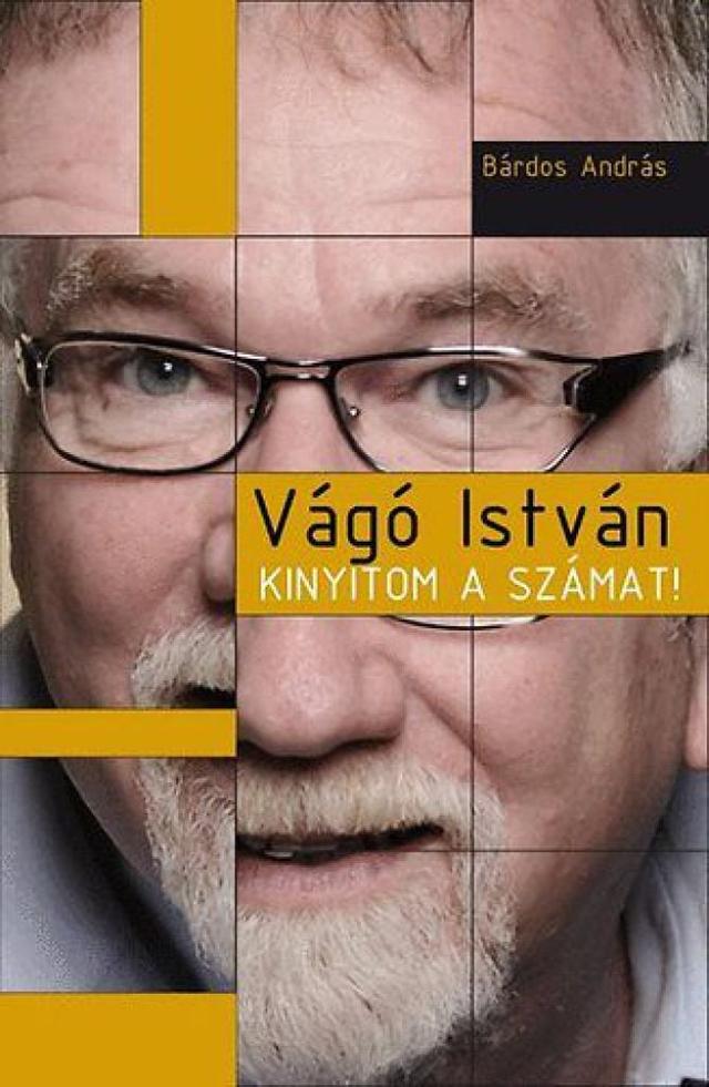Vágó István - Kinyitom a számat!
