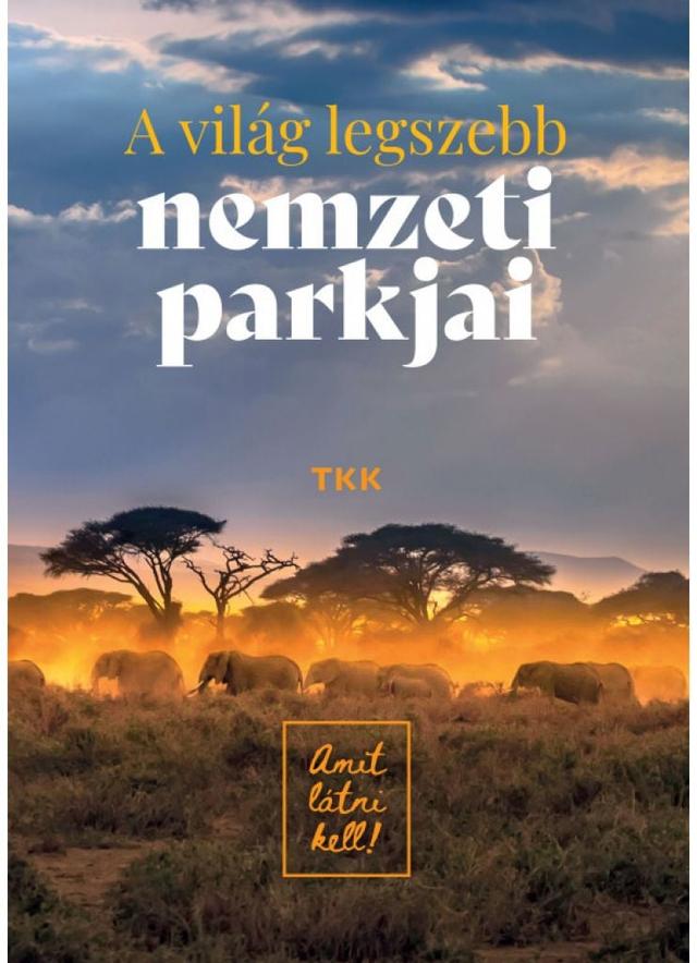 A világ legszebb nemzeti parkjai
