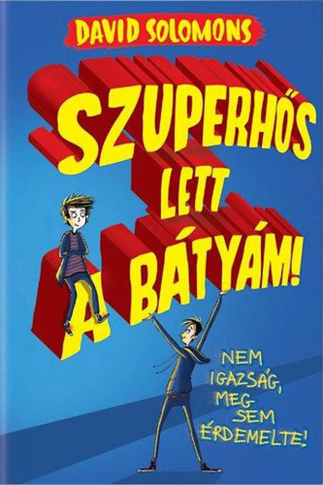 Szuperhős lett a bátyám!