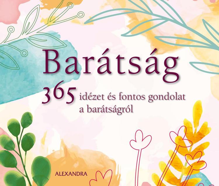 Barátság - 365 idézet és fontos gondolat a barátságról - 365 gondolat