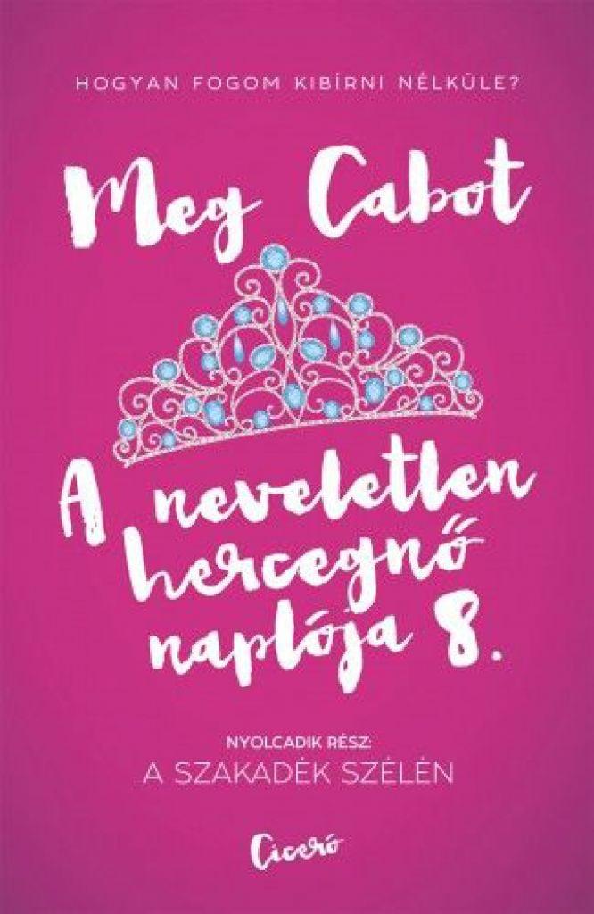 A neveletlen hercegnő naplója 8. A szakadék szélén