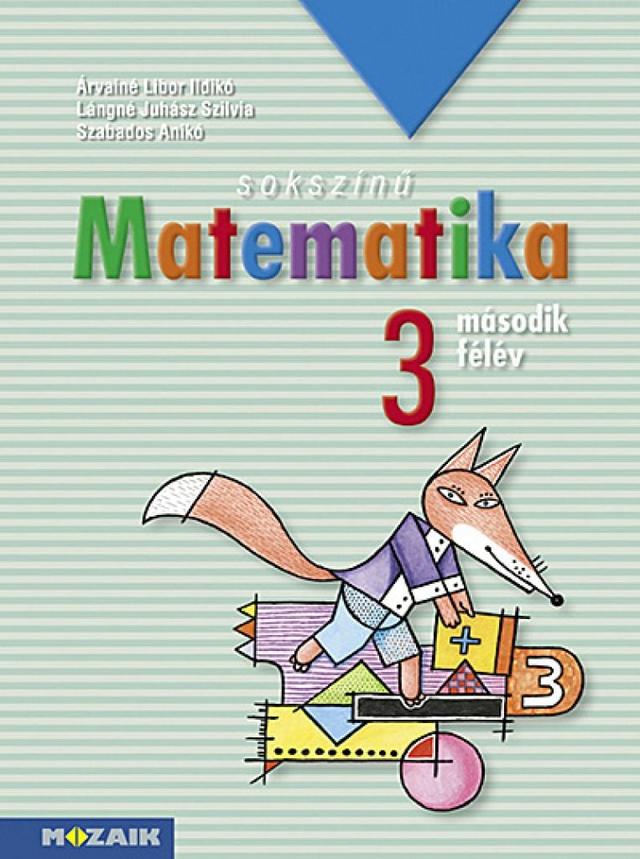 Sokszínű matematika ‒ Munkatankönyv 3. osztály II. félév (MS-1732)