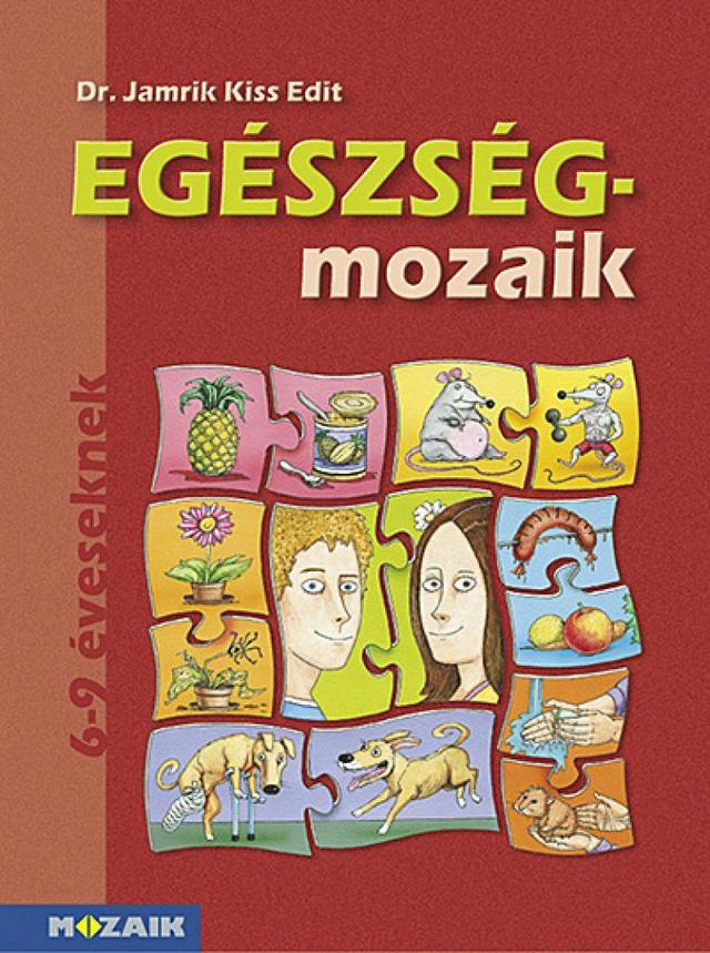 Egészség-mozaik ‒ Egészségfejlesztés 1. osztály (MS-1751)