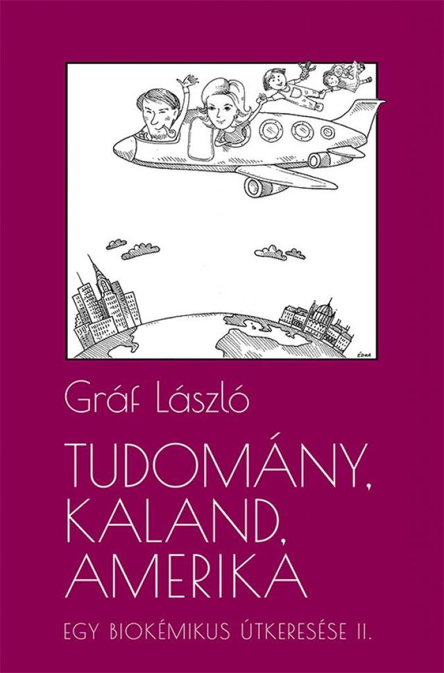 Tudomány, kaland, Amerika. Egy biokémikus útkeresése II. A következő tíz év