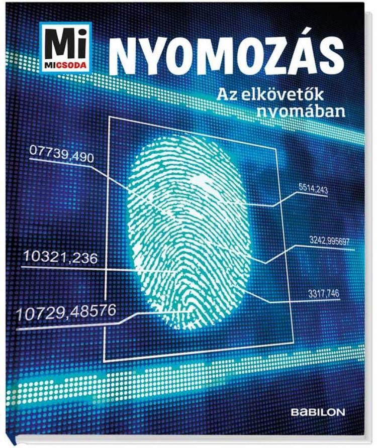 Nyomozás: Az elkövetők nyomában - Mi Micsoda