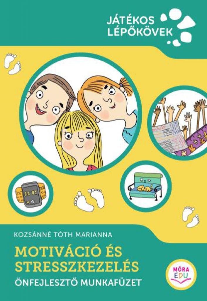 Motiváció és stresszkezelés - Önfejlesztő munkafüzet