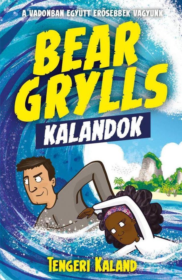 Bear Grylls kalandok - Tengeri kaland