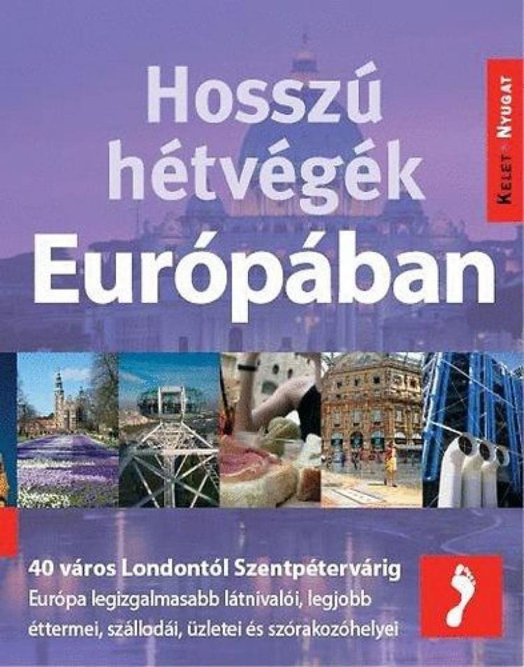 Hosszú hétvégék Európában