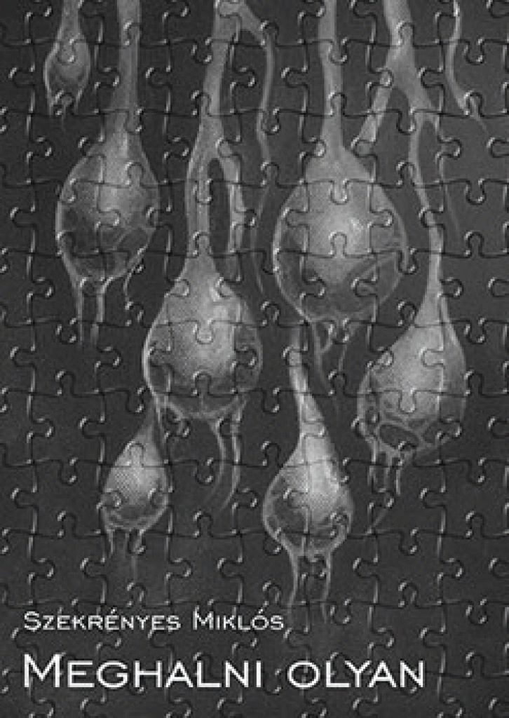 Meghalni olyan / Élni olyan