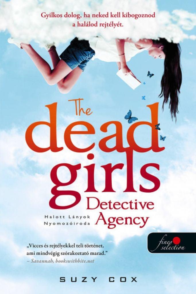 The Dead Girls Detective Agency - Halott Lányok Nyomozóiroda (Holt lányok nyomozóirodája 1.)