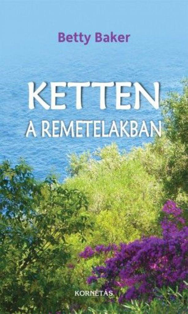 Ketten a remetelakban