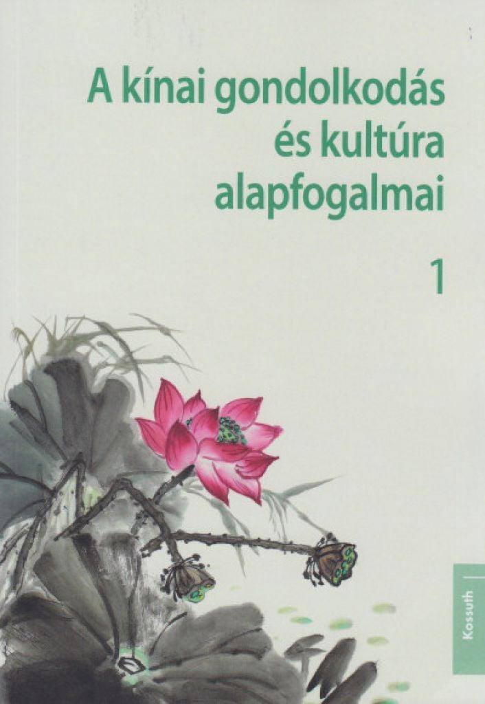 A kínai gondolkodás és kultúra alapfogalmai 1.