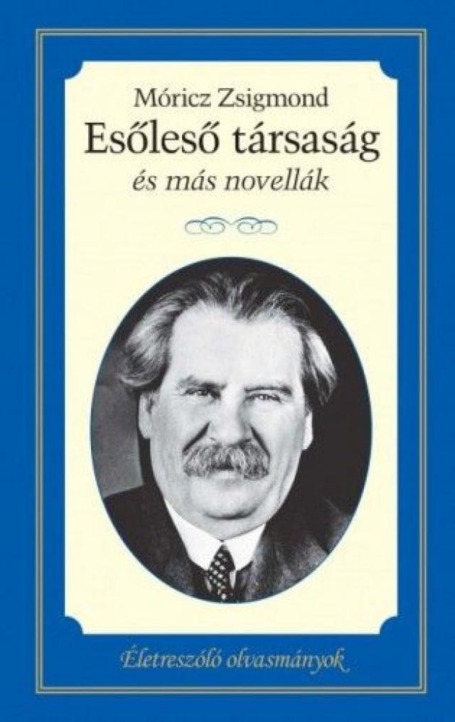Esőleső társaság és más novellák - Életreszóló olvasmányok 16.