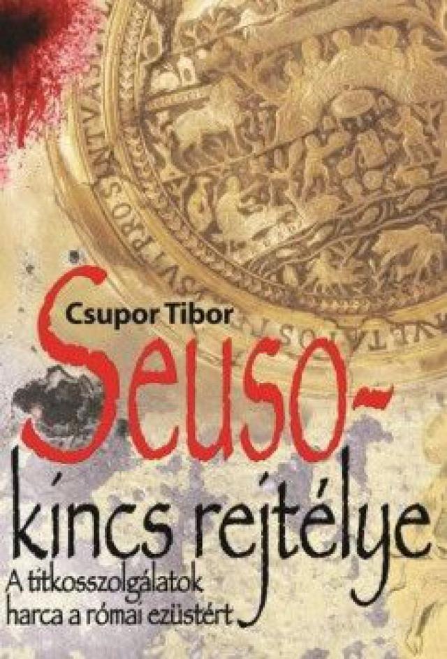 Seuso-kincs rejtélye - A titkosszolgálatok harca a római ezüstért