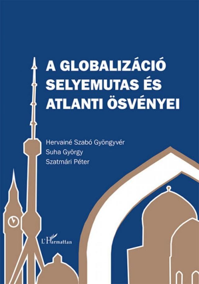 A globalizáció selyemutas és atlanti ösvényei