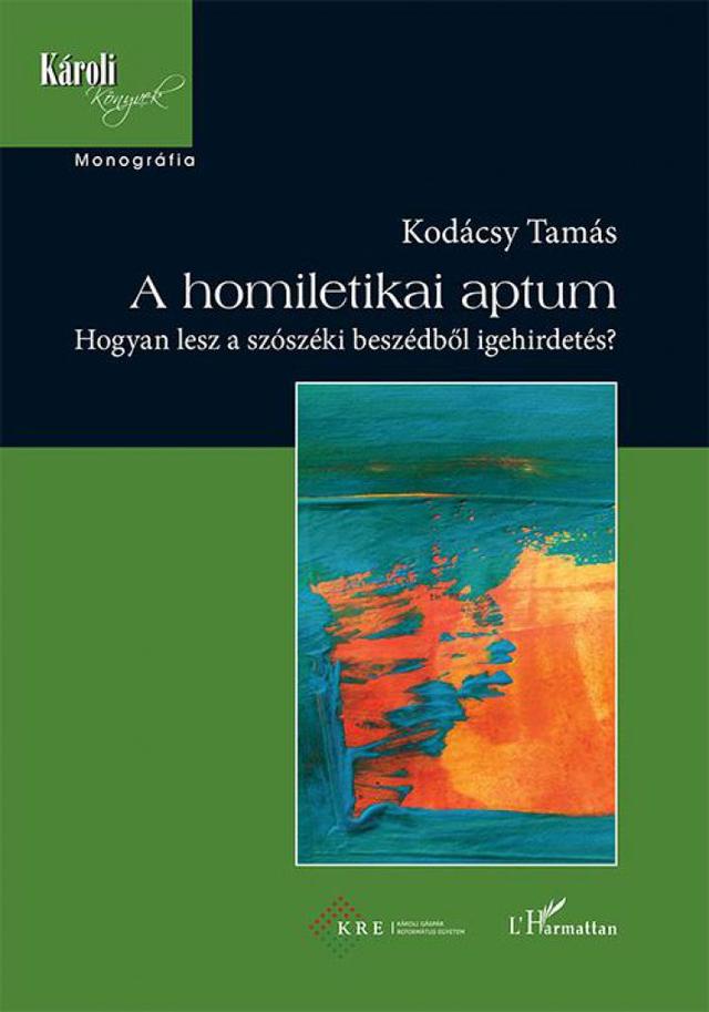 A homiletikai aptum – Hogyan lesz a szószéki beszédből igehirdetés?
