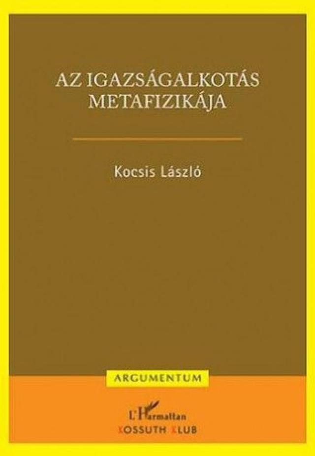 Az igazságalkotás metafizikája