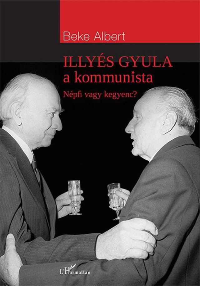 Illyés Gyula a kommunista – Népfi vagy kegyenc?
