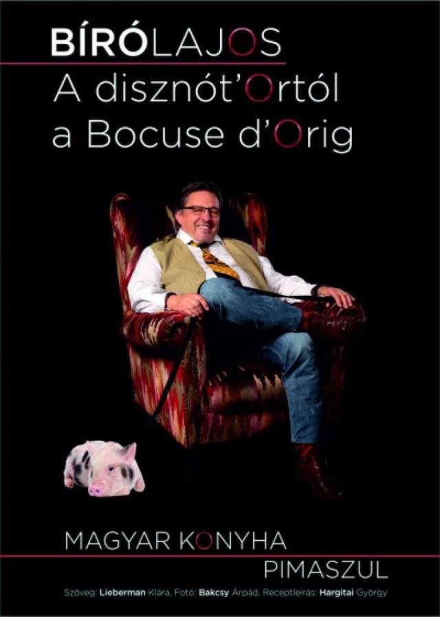 A disznótOrtól a Bocuse dOrig! - Magyar konyha pimaszul