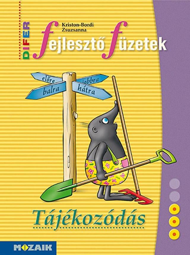 DIFER Fejlesztő füzetek ‒ Tájékozódás (MS-9331V)
