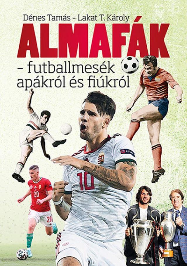 Almafák – futballmesék apákról és fiúkról
