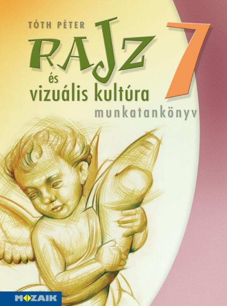 Rajz és vizuális kultúra ‒ Munkatankönyv ‒ 7. osztály (MS-2337)