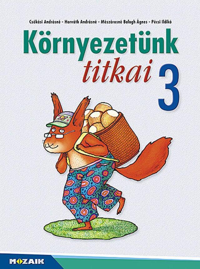 Környezetünk titkai ‒ Környezetismeret 3.o. (MS-1423U)