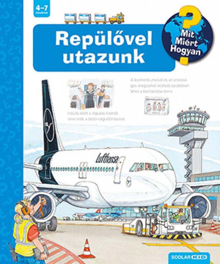 Repülővel utazunk - Mit, Miért, Hogyan? (új)