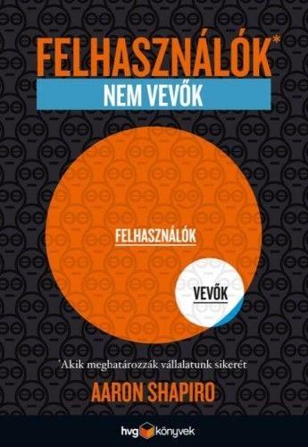 Felhasználók, nem vevők