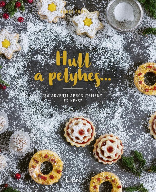 Hull a pelyhes – 24 adventi aprósütemény és keksz