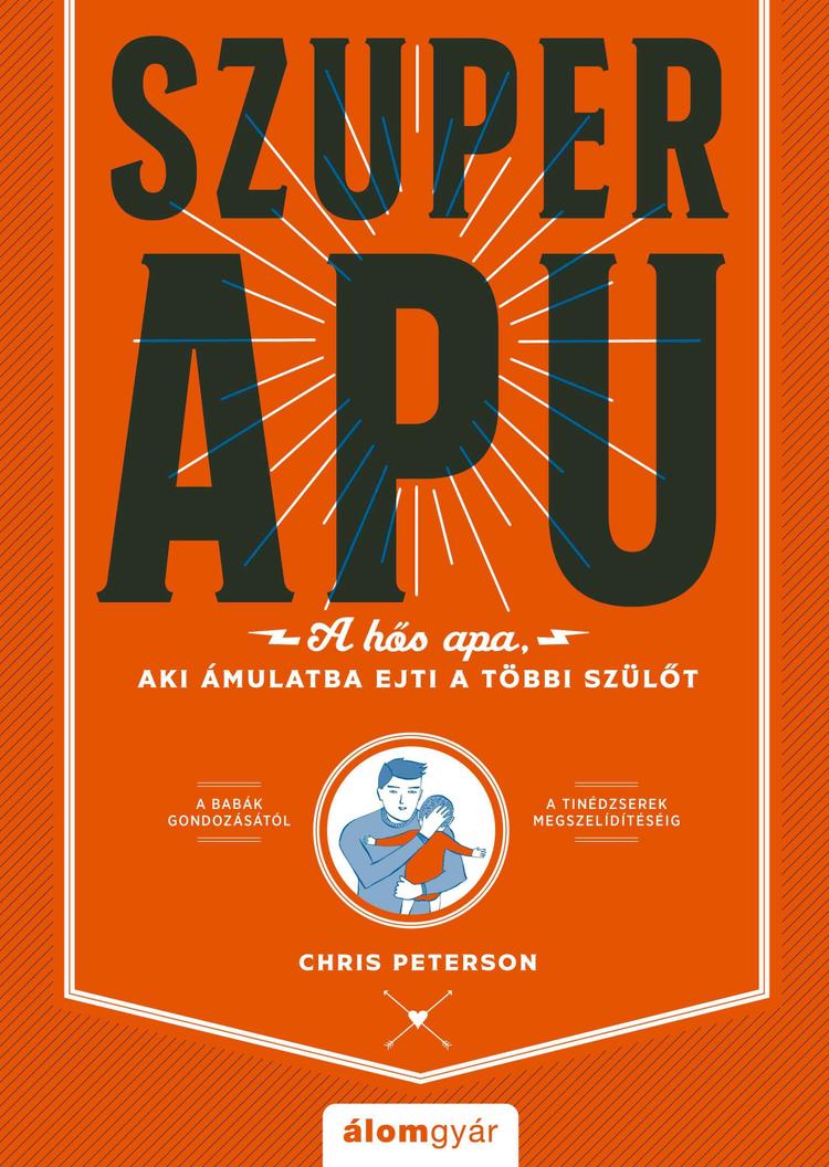 A Szuperapu - A hős apa, aki ámulatba ejti a többi szülőt