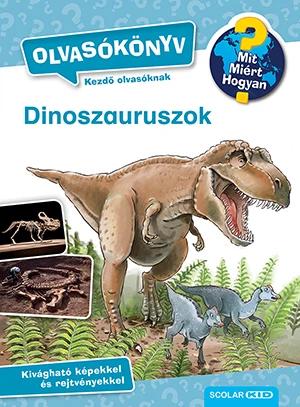 Dinoszauruszok - Mit? Miért? Hogyan? Olvasókönyv