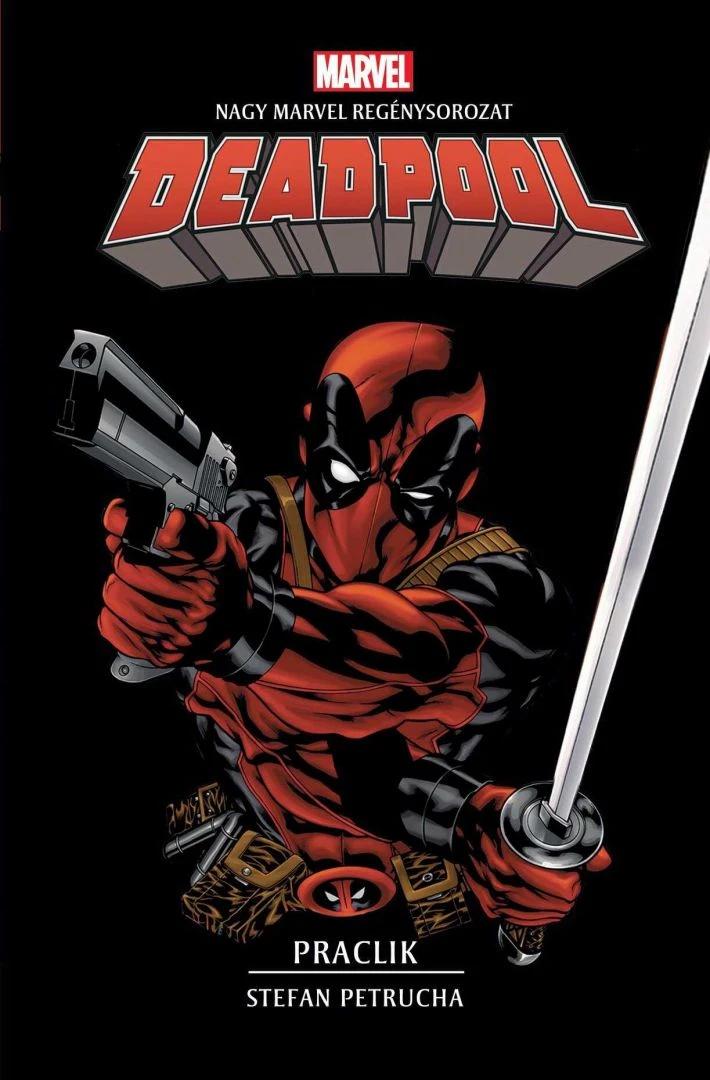 Marvel regény: Deadpool: Praclik