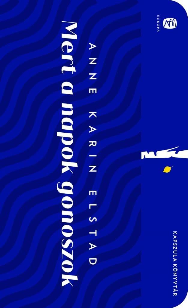 Mert a napok gonoszok