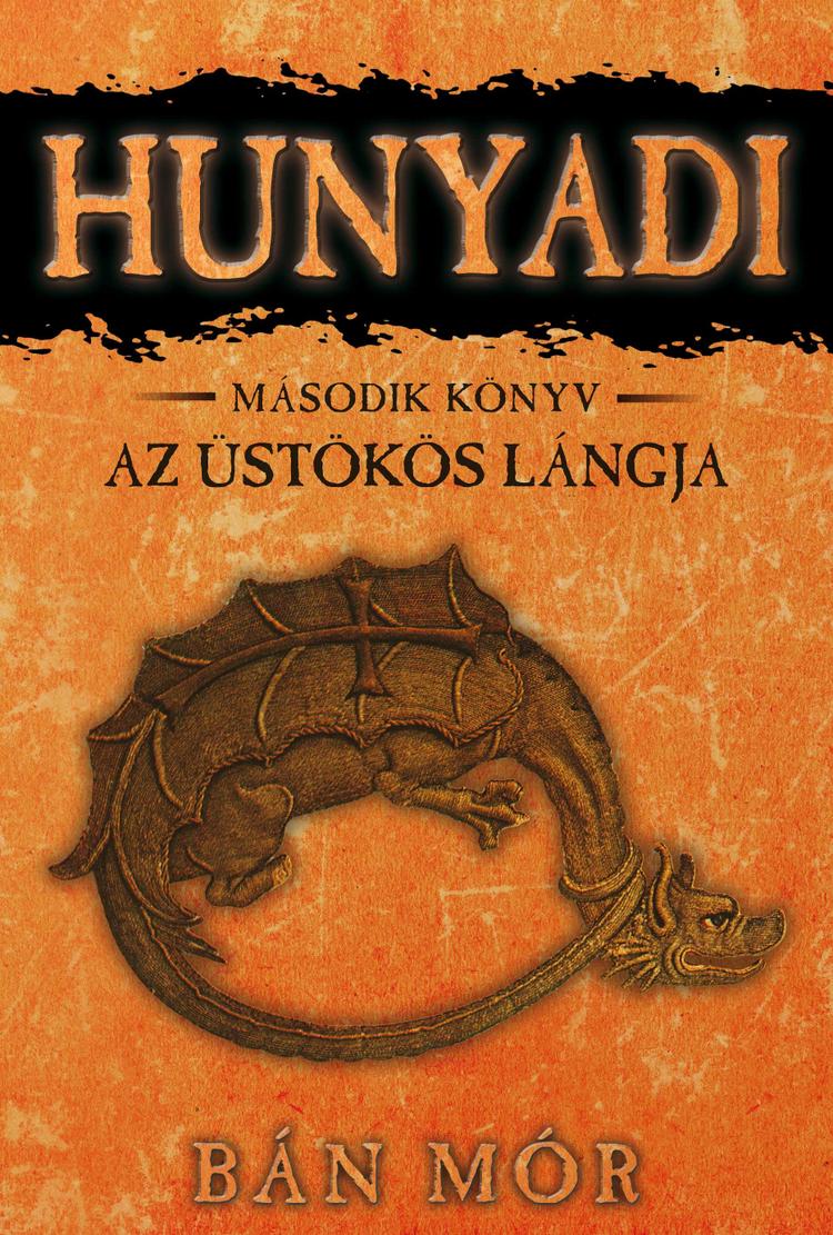 Hunyadi 2. - Az üstökös lángja