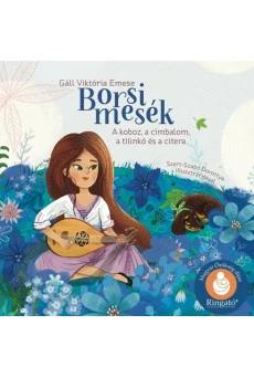 Borsi mesék - A koboz, a cimbalom, a tilinkó és a citera