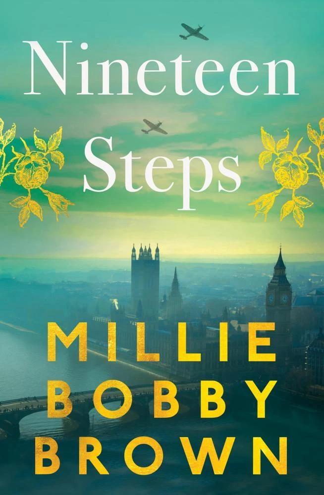 Nineteen Steps: The debut novel inspired by the true events, from global star Millie Bobby Brown