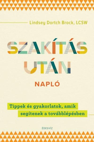 Szakítás utáni napló - Tippek és gyakorlatok, amik segítenek a továbblépésben