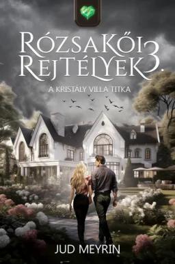 A Kristály Villa titka (Rózsakői rejtélyek 3.)