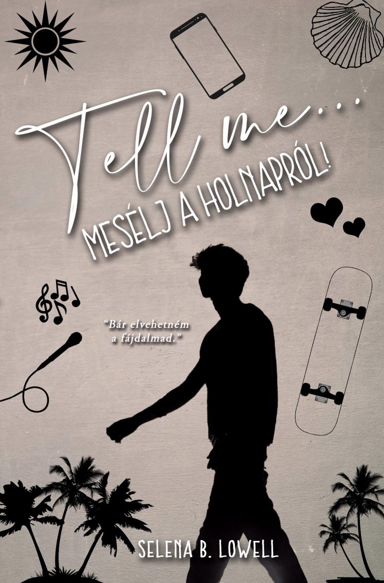 Tell me… - Mesélj a holnapról!