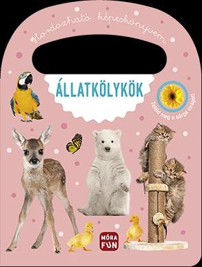 Hordohzató képeskönyvem. Állatkölykök