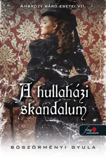 A hullaházi skandalum (Ambrózy Báró Esetei 7.)