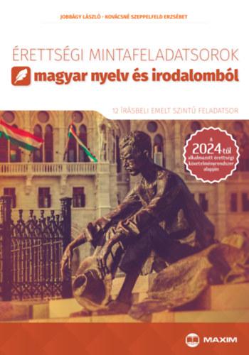 Érettségi mintafeladatsorok magyar nyelv és irodalomból - emelt szint - A 2024-től alkalmazott érettségi követelményrendszer alapján