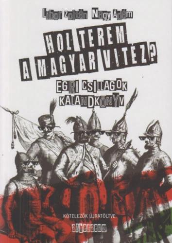 Hol terem a magyar vitéz? - Egri csillagok - Kalandkönyv