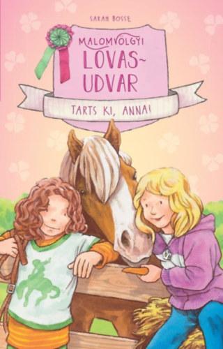 Malomvölgyi lovasudvar 3. - Tarts ki, Anna!