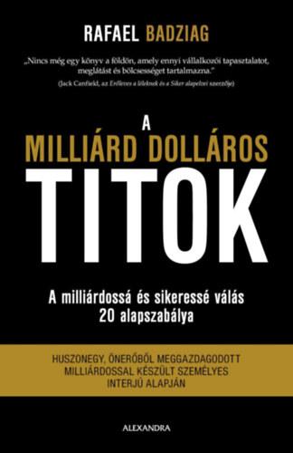 A milliárd dolláros titok - A milliárdossá és sikeressé válás 20 alapszabálya