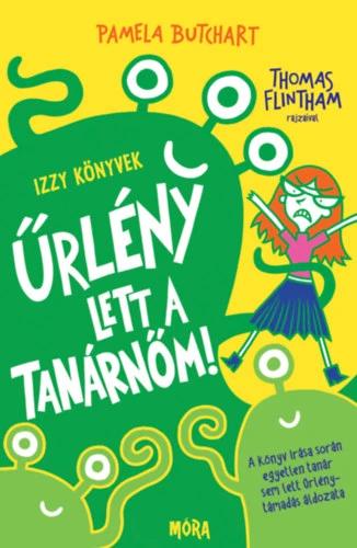 Űrlény lett a tanárnőm! - Izzy könyvek