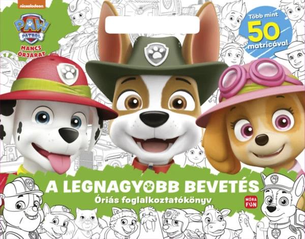 Mancs Őrjárat - A legnagyobb bevetés - Óriás foglalkoztatókönyv - Több mint 50 matricával