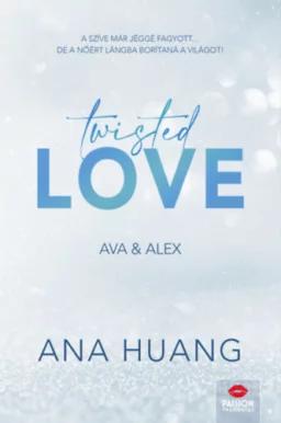 Twisted Love - Ava & Alex (Twisted-sorozat 1.)